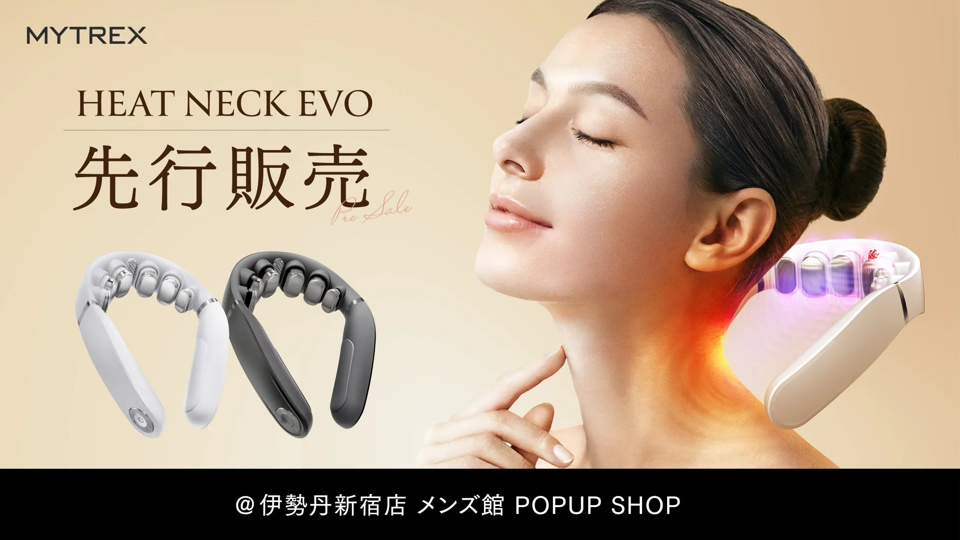 MYTREX HEAT NECK EVO 先行販売 @伊勢丹新宿店 メンズ館 POPUP SHOP